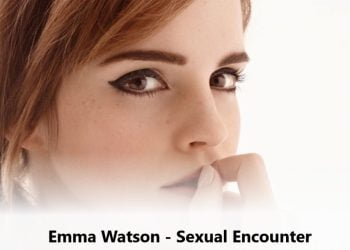 Emma Watson Sexual Encounter Final Kyrn69