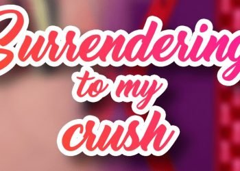 Surrendering to My Crush v05 BolskanLewd