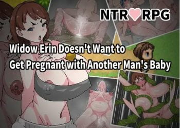 Widow Erin Doesnt Want to Get Pregnant with Another Mans